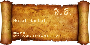 Weibl Bartal névjegykártya